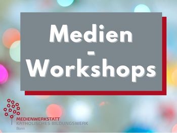 Medienwerkstatt Workshops